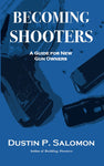 Becoming Shooters: A Guide for new Gun Owners
