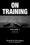 On Training: Volume 1